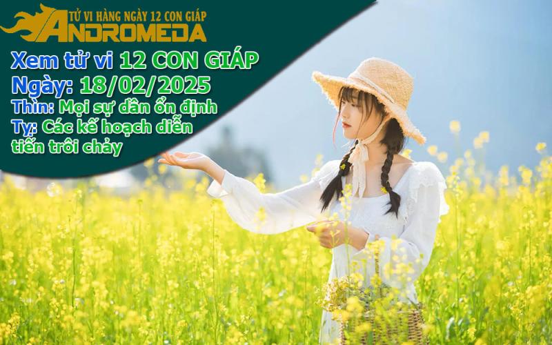 Tử vi 12 con giáp thứ 3 ngày 18/02/2025: Thìn quá ổn, Tỵ suôn sẻ