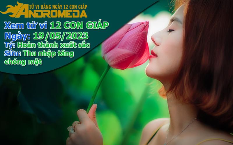 Tử vi 12 con giáp thứ 6 ngày 19/05/2023: Tý xuất sắc, Sửu lắm tiền