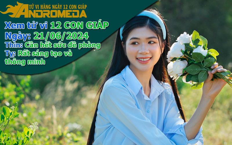 Tử vi 12 con giáp thứ 6 ngày 21/06/2024: Thìn đề phòng, Tỵ sáng tạo