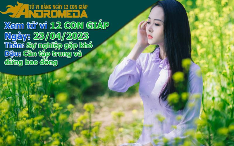 Tử vi 12 con giáp Chúa Nhật ngày 23/04/2023: Thân gặp khó, Dậu bao đồng