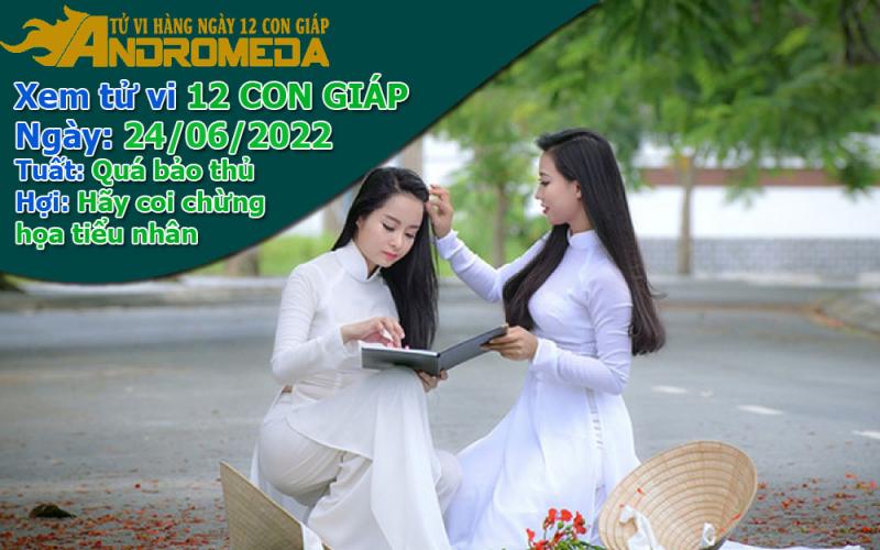 Tử vi 12 con giáp thứ 6 ngày 24/06/2022: Tuất bảo thủ, Hợi họa tiểu nhân