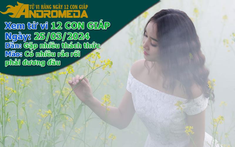 Tử vi 12 con giáp thứ 2 ngày 25/03/2024: Dần gặp khó, Mão có rắc rối