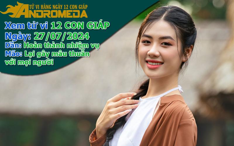 Tử vi 12 con giáp thứ 7 ngày 27/07/2024: Dần xuất sắc, Mão lại cãi vã