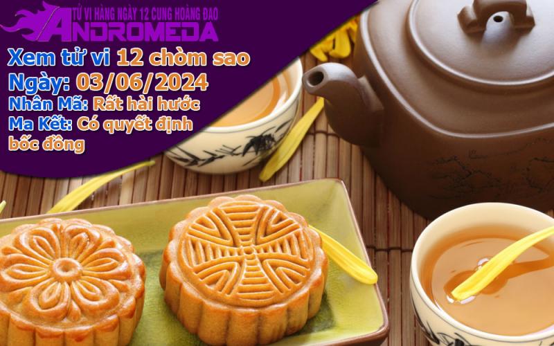 Tử vi 12 cung hoàng đạo thứ 2 ngày 03/06/2024: Nhân Mã hóm hỉnh, Ma Kết sốc nổi