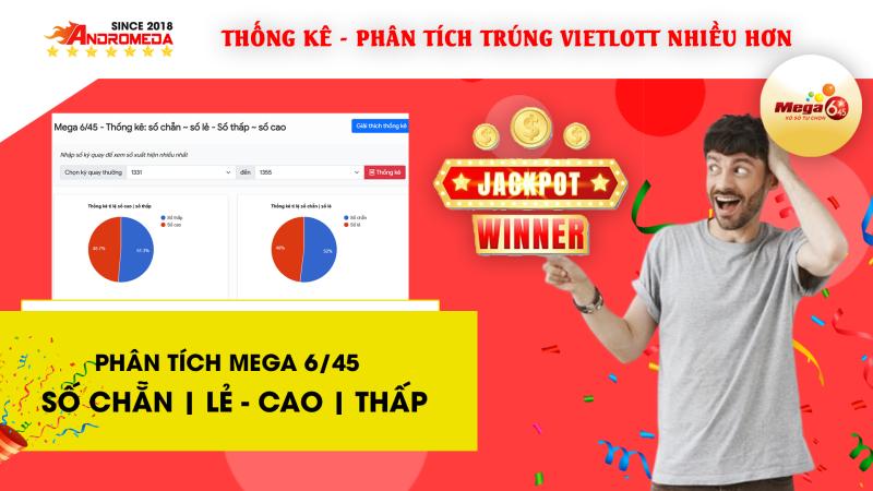 MEGA 6/45 - Hướng dẫn THỐNG KÊ SỐ CHẴN | LẺ - SỐ CAO | THẤP