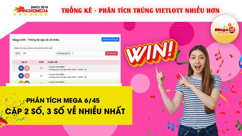 MEGA 6/45 - Hướng dẫn Thống kê phân tích CẶP SỐ VỀ NHIỀU