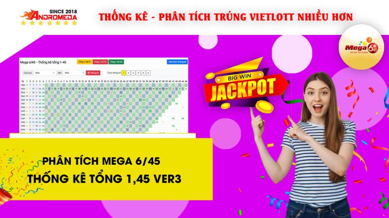 MEGA 6/45 - Hướng dẫn thống kê phân tích TỔNG 1,45 VER3