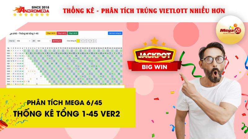 MEGA 6/45 - Hướng dẫn thống kê phân tích TỔNG 1-45 VER2