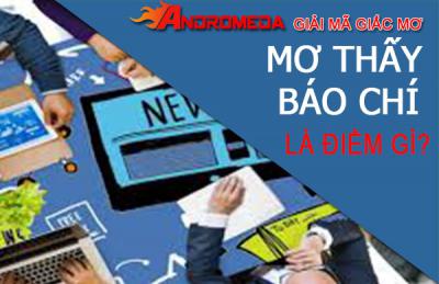 Có nên vui mừng khi mơ thấy mình xuất hiện trên báo chí?