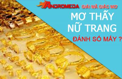 Ý nghĩa giấc mơ thấy nữ trang, mơ thấy nữ trang có phải sắp có tài lộc?