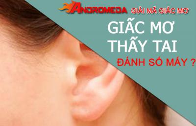 Giải mã giấc mơ thấy tai, mơ thấy cái tai có thực sự may mắn?