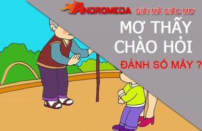 Thấy mình chào hỏi trong giấc mơ có ý nghĩa gì?