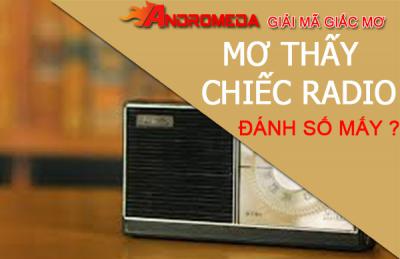 Ý nghĩa giấc mơ thấy Radio, mơ thấy chiếc Radio là điềm báo gì?