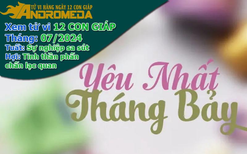 Xem tử vi tháng 07/2024 12 con giáp: Tuất sa sút, Hợi phấn chấn