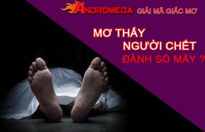 Mơ thấy người chết đánh số mấy ? Giải mã giấc mơ thấy người chết