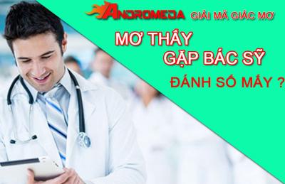 Mơ thấy bác sỹ đánh số mấy ? Giải mã giấc mơ gặp bác sỹ.