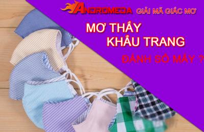 Mơ thấy đeo khẩu trang đánh số mấy ? Giải mã giấc mơ về khẩu trang, đeo khẩu trang