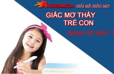 Điềm báo mơ thấy trẻ con và những con số đổi đời