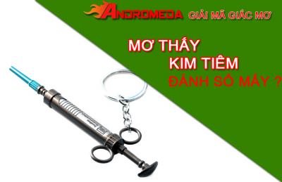 Mơ thấy kim tiêm đánh số mấy ? Giải mã ý nghĩa giấc mơ thấy kim tiêm.